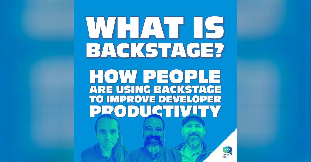 What’s is Backstage? How are people using backstage to improve ...