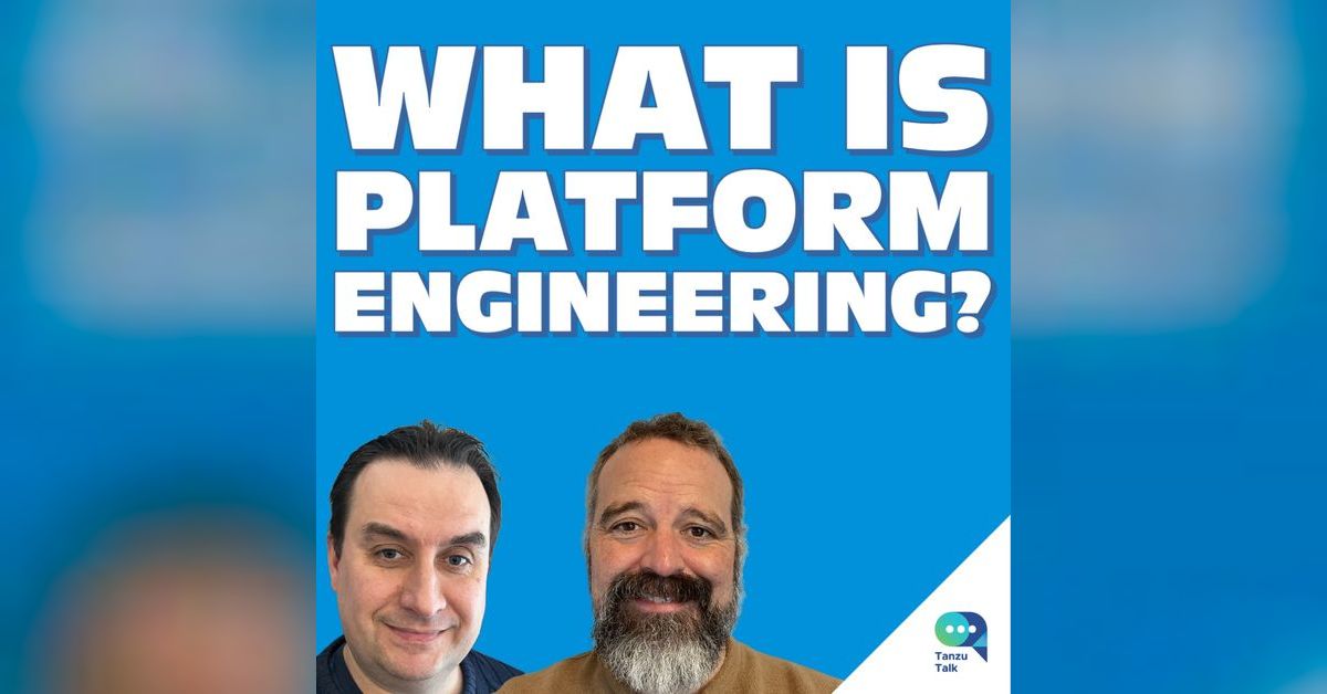 The people side of platform engineering, and, what is platform ...