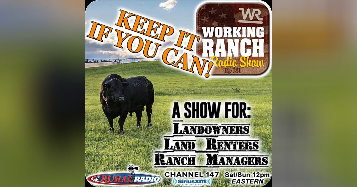 Ep 181: Ranch Estate: Keep It If You Can! | Working Ranch Radio Show