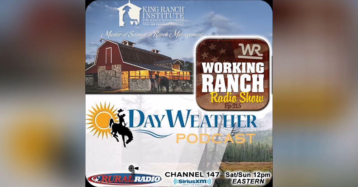 Ep 215: From Ranch Management to Extended Summer Weather Outlook ...