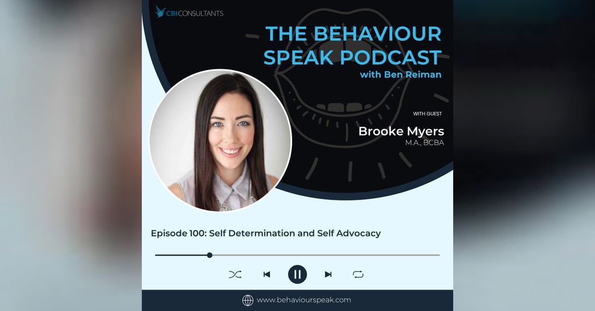 Self Determination and Self Advocacy with Brooke Myers M.A., BCBA ...