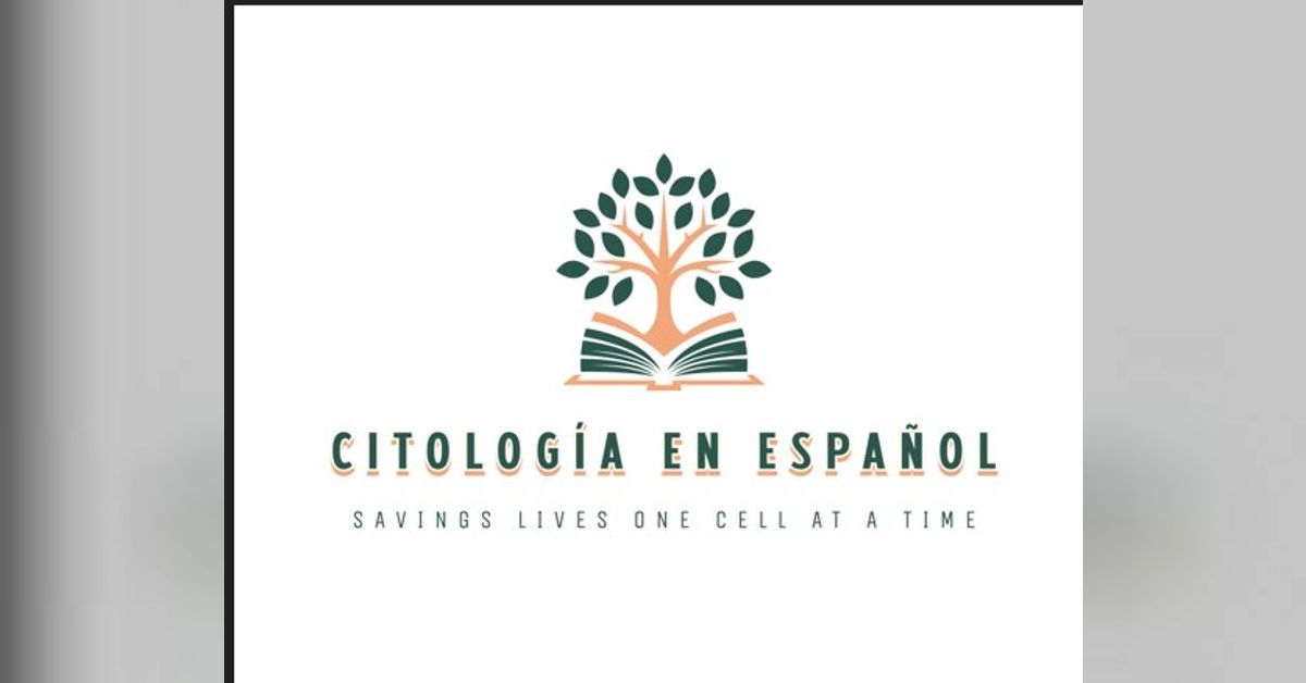 Improving Cytology Education in the Spanish Communities | CytopathPod