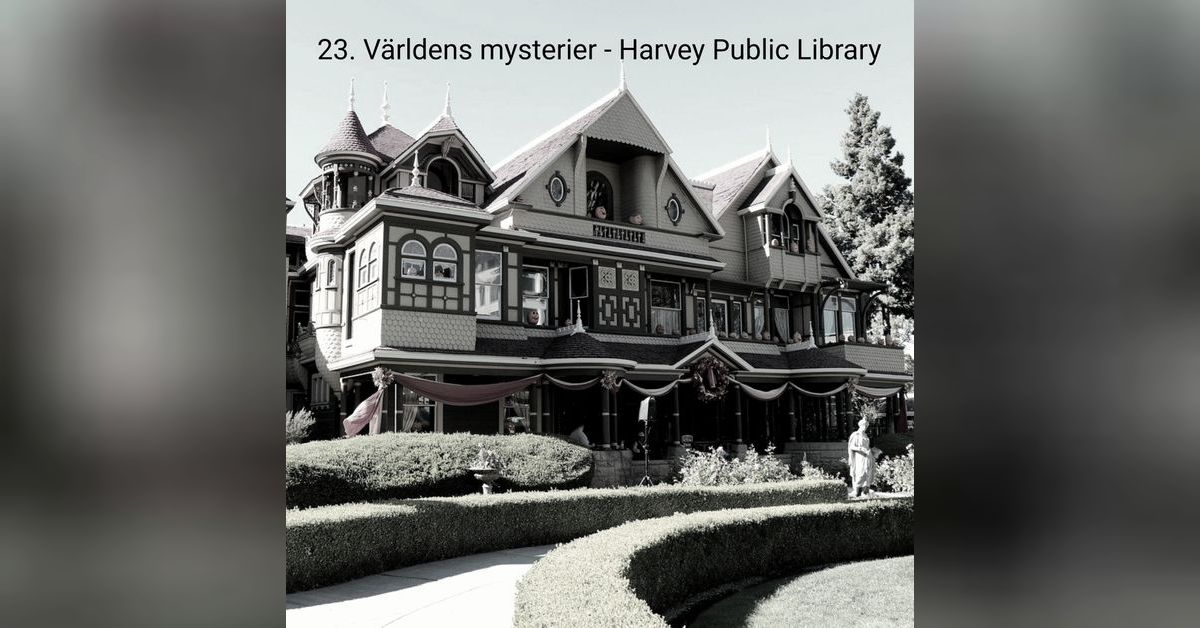 23. Världens mysterier Harvey Public Library Världens mysterier