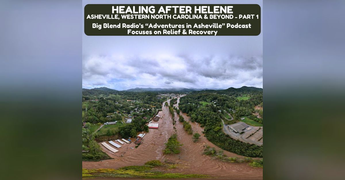 Healing After Hurricane Helene in Asheville & Beyond - Part One | Big ...