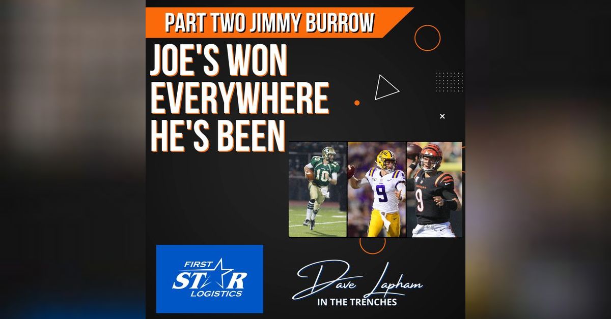 Jimmy Burrow Part Two: Joe’s Won Everywhere He’s Been | In The Trenches ...