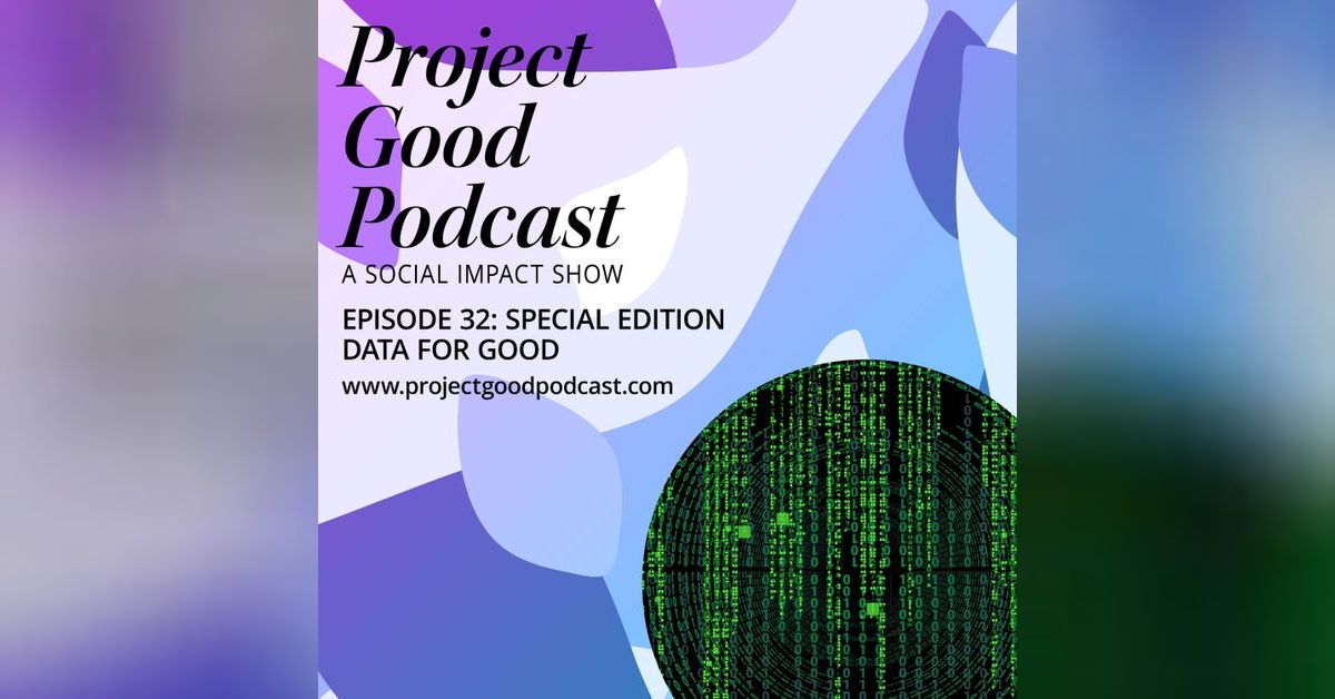 Data For Good | Project Good Podcast