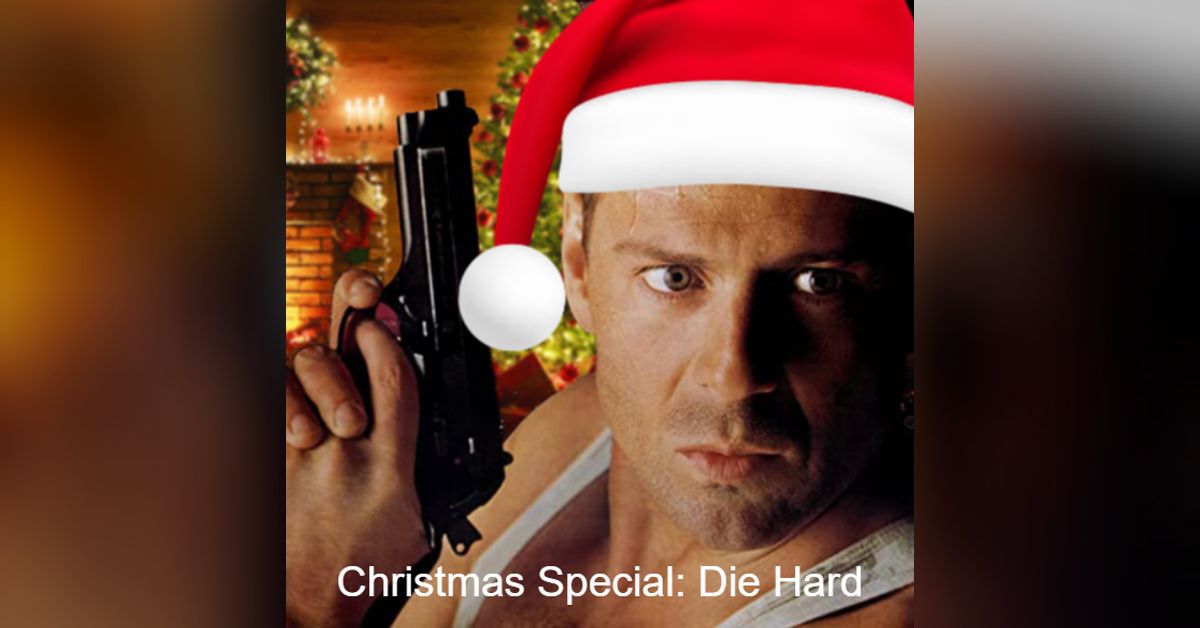 Episode 41 Christmas Special Die Hard 3 Guys and a Flick Movie