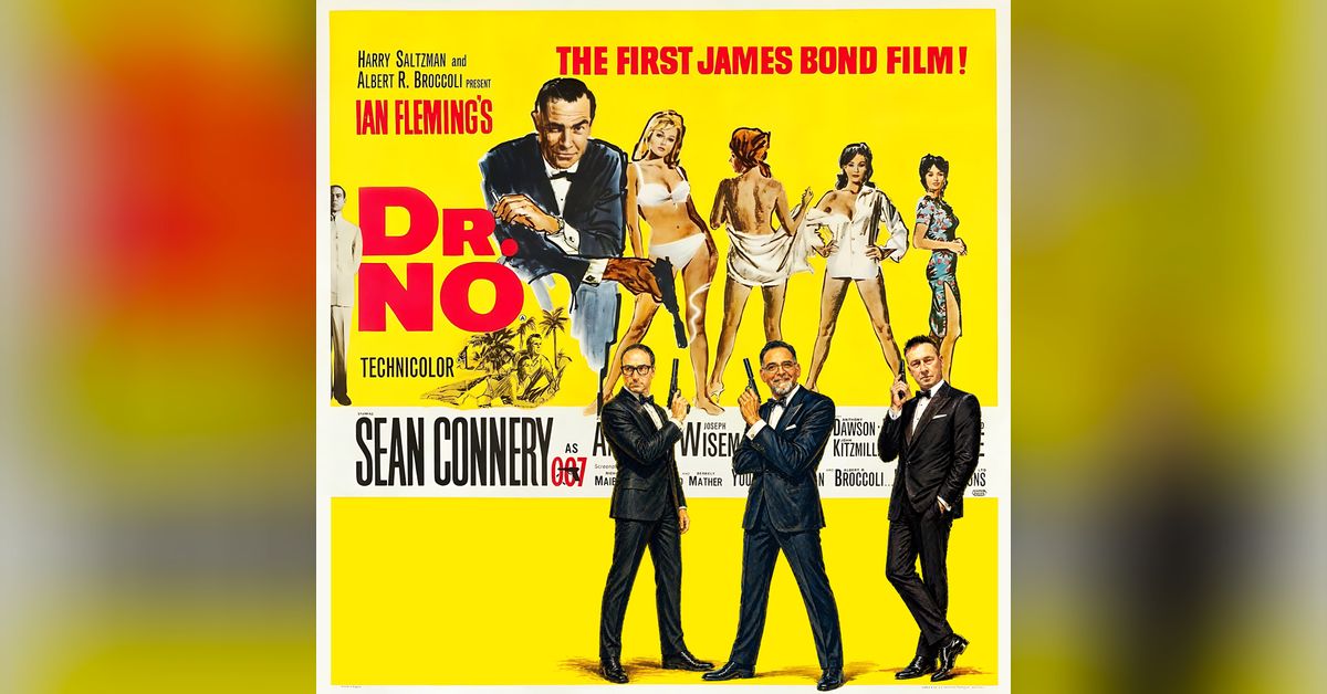 Podcast 261: Dr. No | 3 Guys and a Flick - Movie Reviews