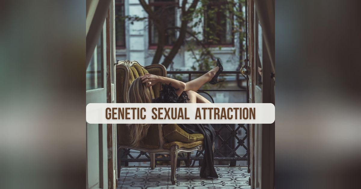 EP44: What is Genetic Sexual Attraction? | Ivana Models