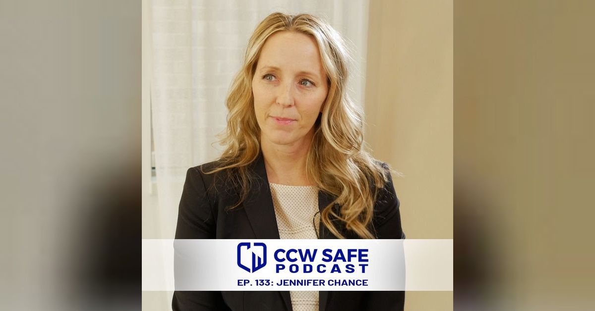 CCW Safe Podcast Ep. 133: Jennifer Chance | CCW Safe