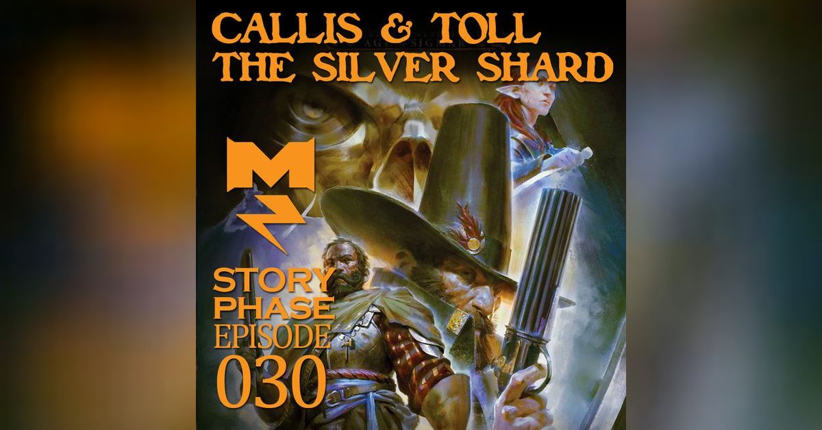 Callis & Toll: The Silver Shard by Nick Horth - Story Phase - Ep 030 ...