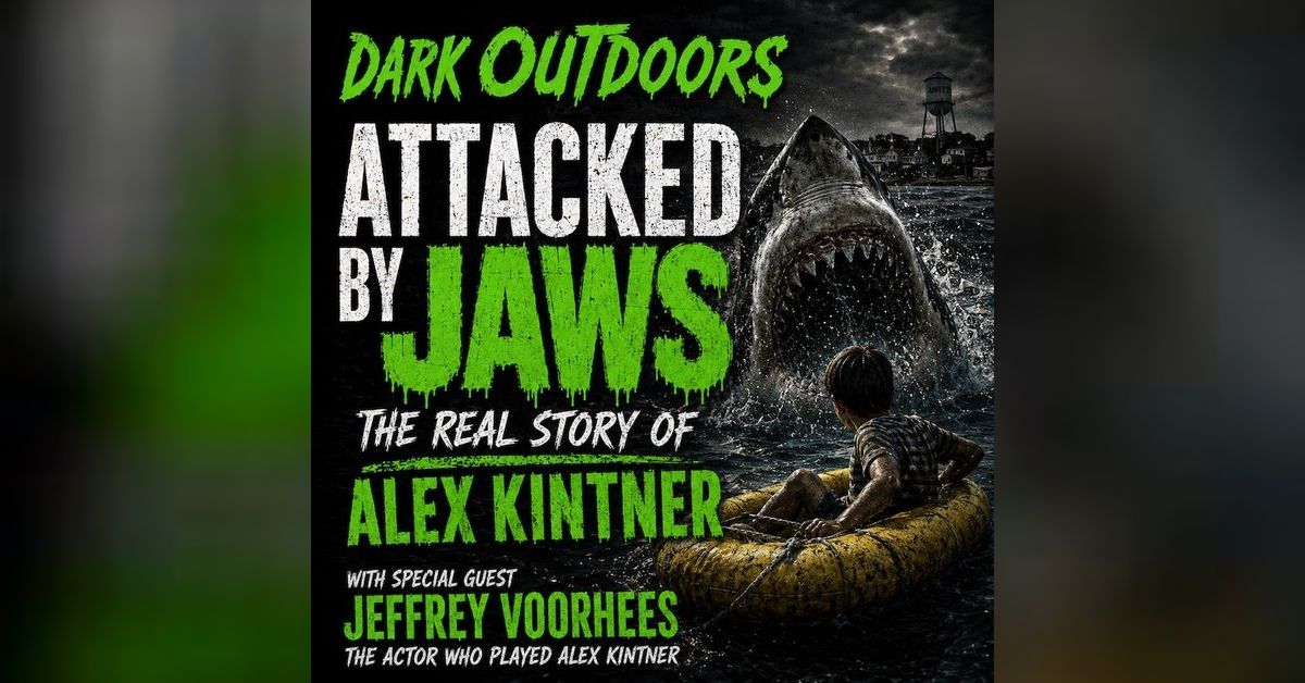Dark Outdoors Podcast - Attacked by Jaws: The Real Story of Alex ...