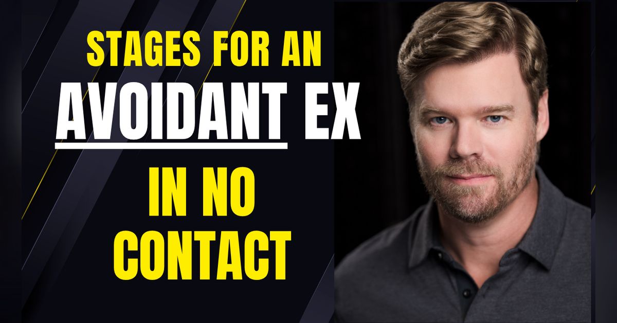 Stages of No Contact For An Avoidant Ex | Coach Lee