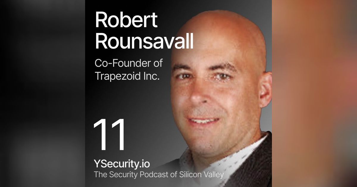 11. Robert Rounsavall, Co-Founder of Trapezoid Inc., Firmware to ...