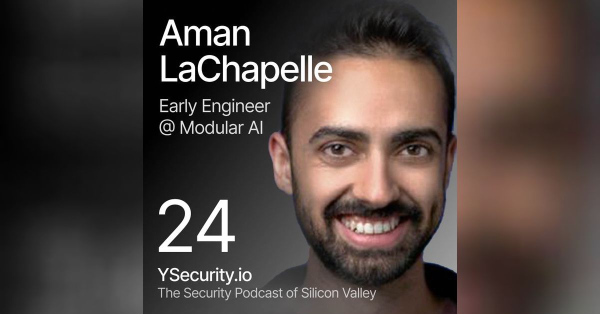 24. Aman LaChapelle, Early Engineer at Modular AI, on Redefining AI ...