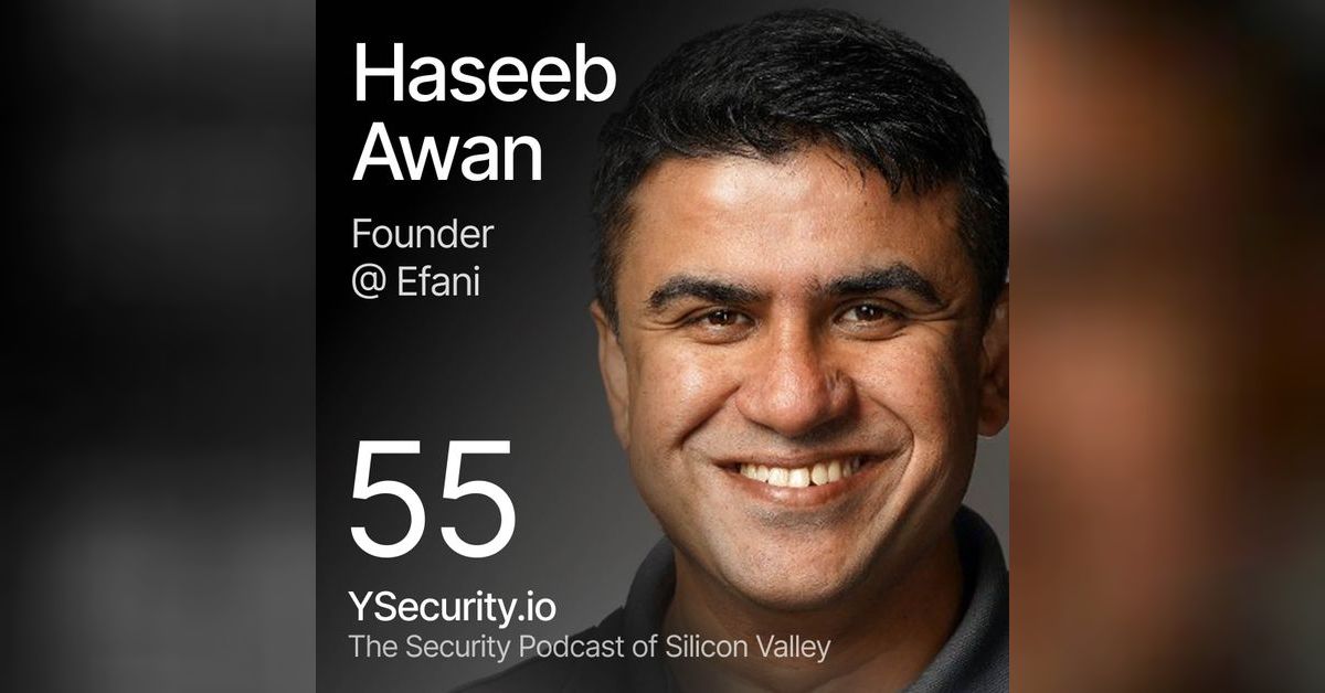 Haseeb Awan, Founder and CEO of Efani, Revolutionizing Mobile Security ...
