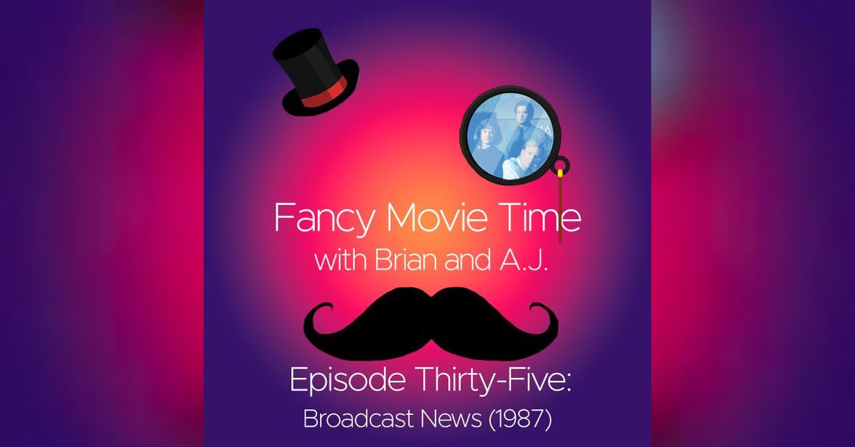 Fancy Move Fancy Movie Time #35: Broadcast News (1987) | The Worst of All Possible ...