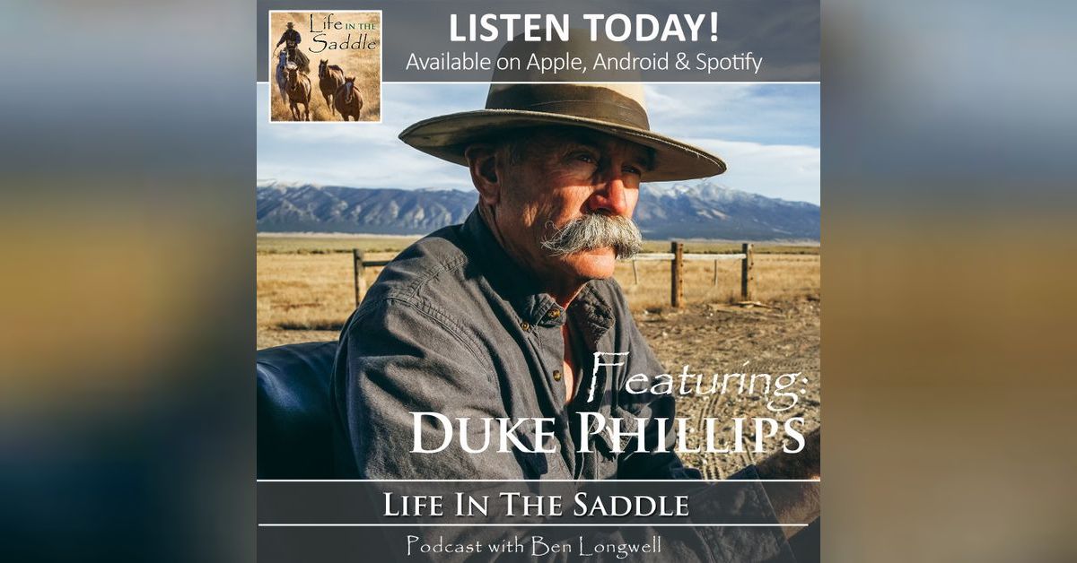 Episode 29: Interview with Duke Phillips | Life In The Saddle