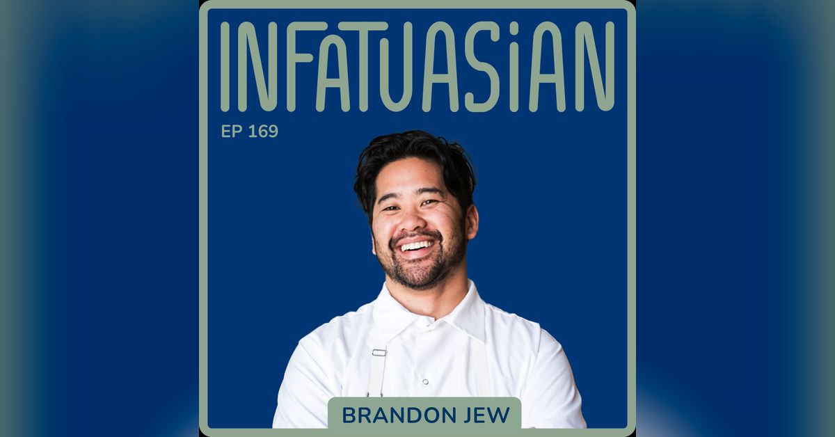 Ep 169: Chef Brandon Jew: Tradition, Innovation, and the Story of ...