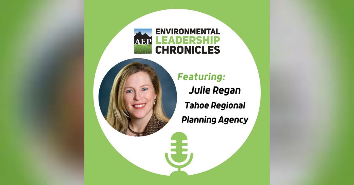 Leading the Way in Environmental Stewardship, ft. Julie Regan, Tahoe ...