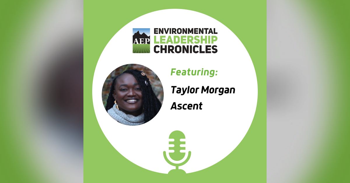 Building Inclusive Environmental Workplaces, ft. Taylor Morgan, Ascent ...