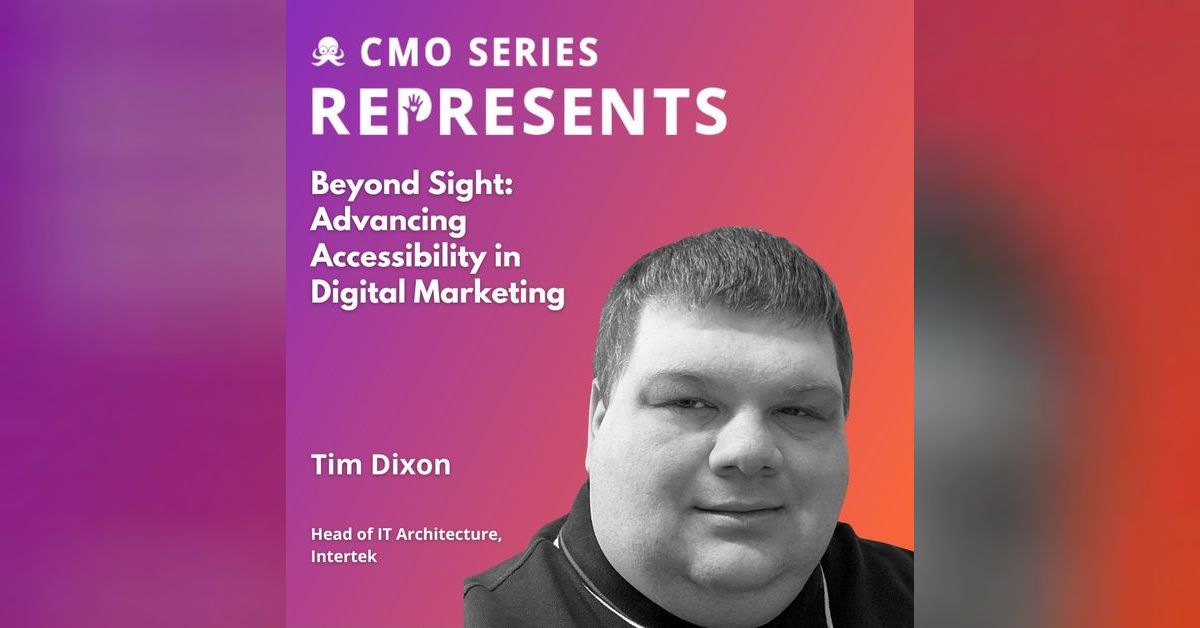 Intertek Tim CMO Series REPRESENTS - Beyond Sight: Advancing Accessibility in ...