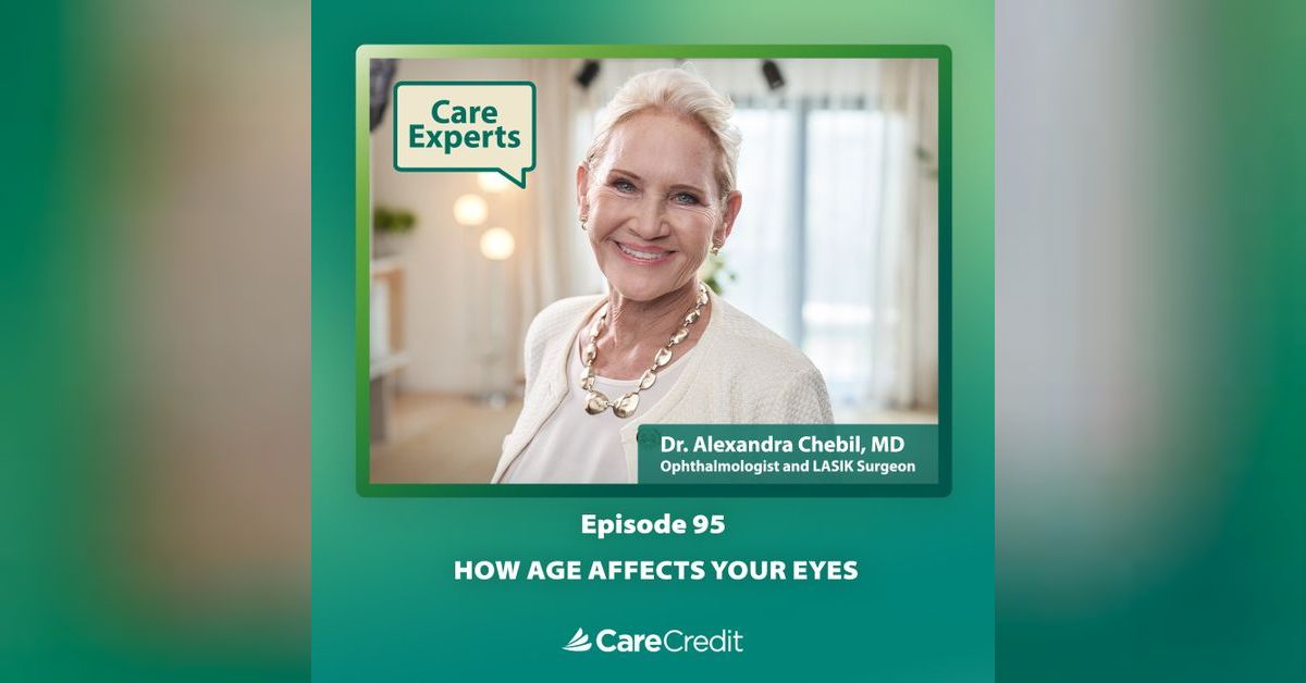 How Age Affects Your Eyes Dr. Alexandra Chebil Care Experts with
