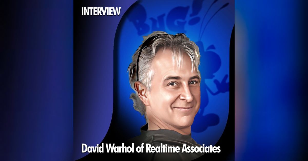 Realtime Associates INTERVIEW: David Warhol of RealTime Associates - Creators of BUG ...
