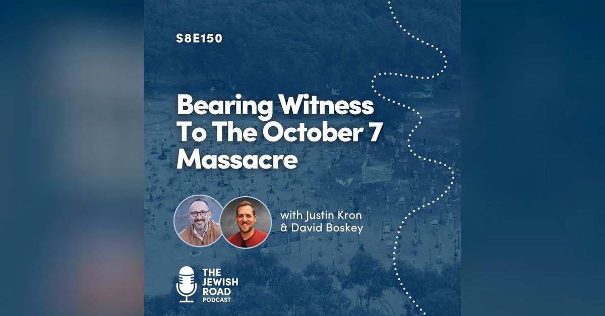 Bearing Witness to the October 7 Massacre (featuring Justin Kron ...