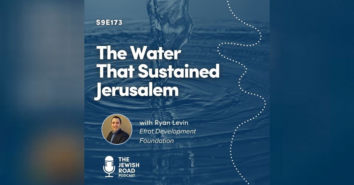 The Water That Sustained Jerusalem (featuring Ryan Levin) | The Jewish ...