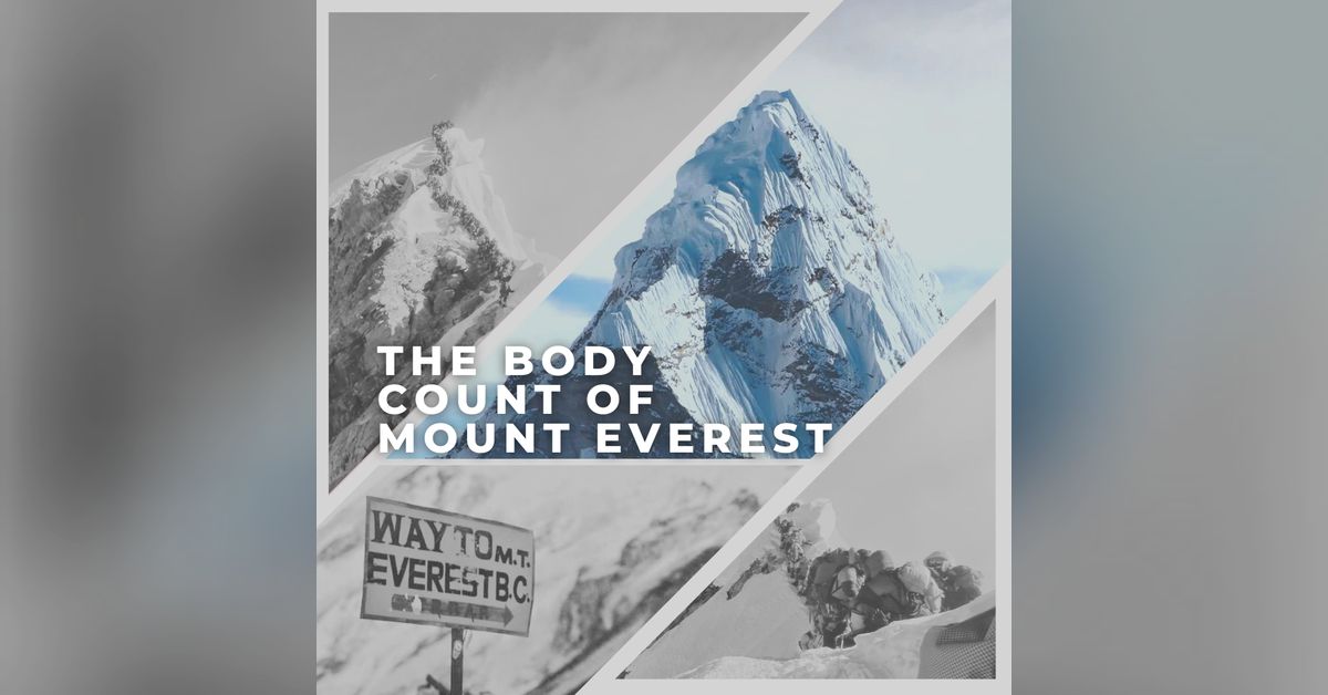 The Body Count of Mount Everest Shockingly Wicked A True Crime Podcast