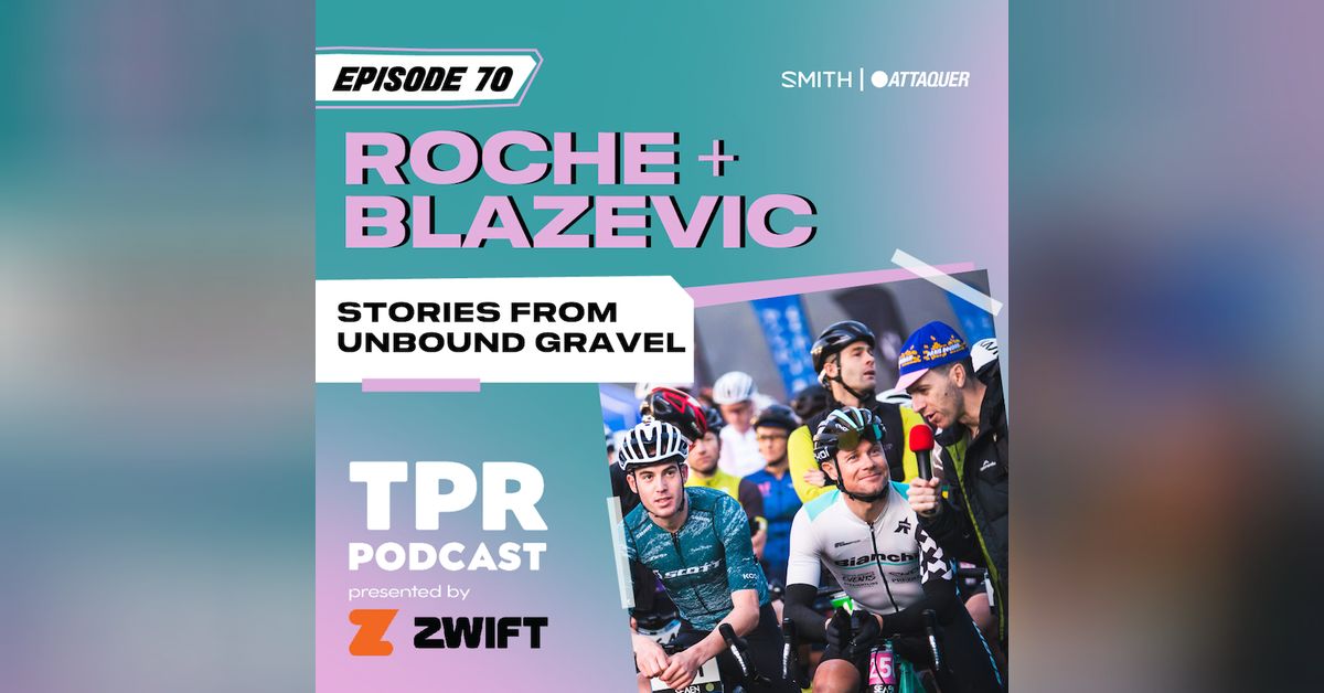 Nico Roche & Adam Blazevic: Unbound Gravel | Roadside Cycling Podcast