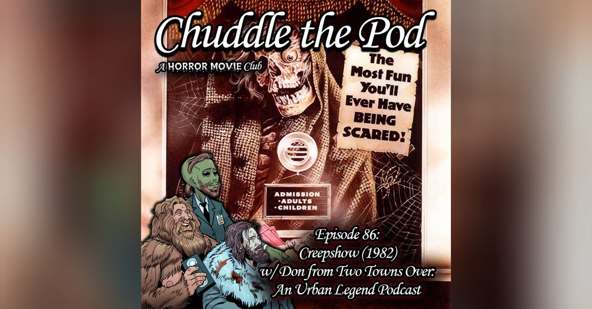 Creepshow (1982) w/ Don from Two Towns Over: An Urban Legend Podcast ...