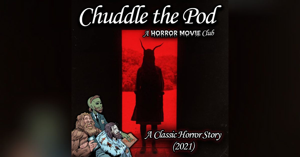 A Classic Horror Story (2021) | Chuddle the Pod: A Horror Movie Club