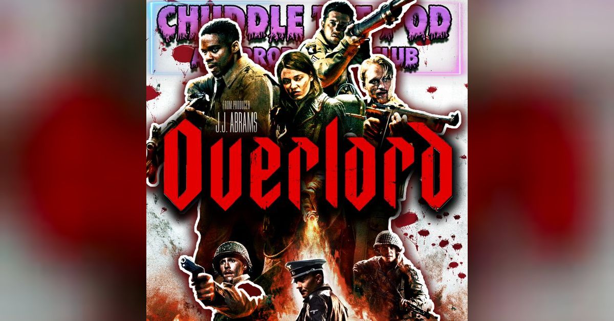 Overlord (2018) | Students of Horror: Movie Banter
