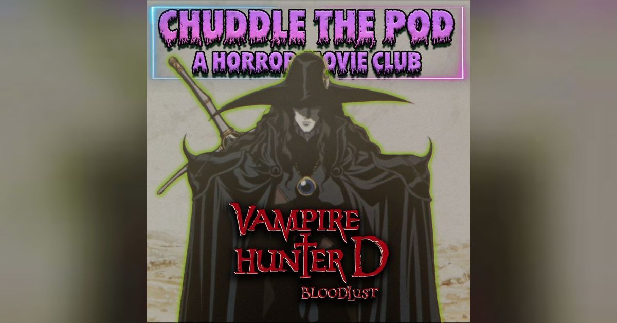 Chuddle Dolloops Vampire Hunter D Bloodlust (2000) | Students of Horror: Movie Banter