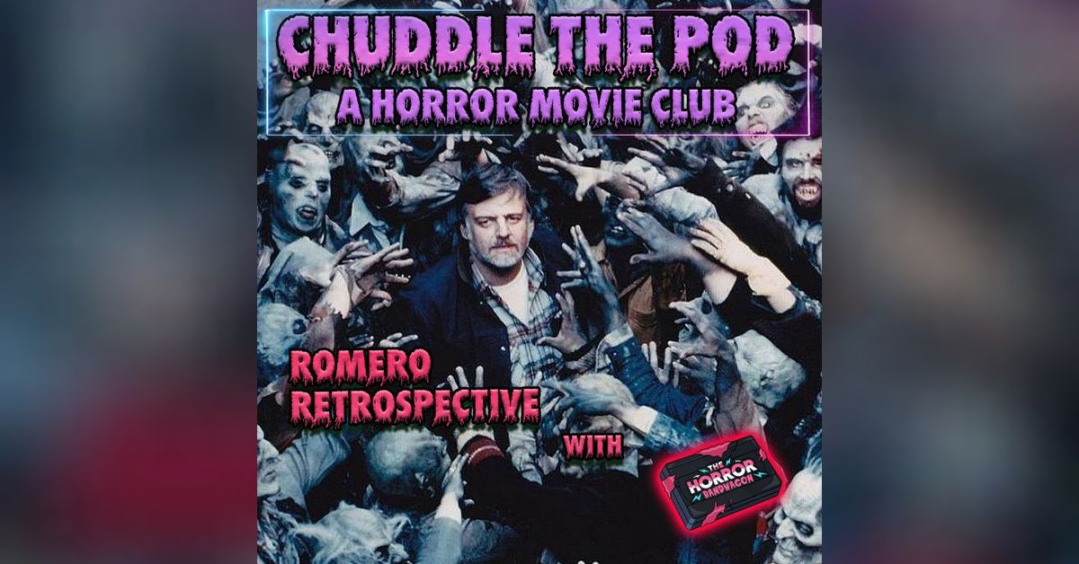 Romero Retrospective w/ The Horror Bandwagon | Students of Horror ...