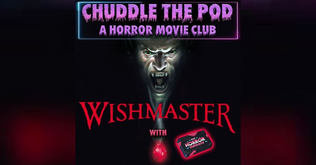 Chuddle Dolloops Wishmaster (1997) w/ The Horror Bandwagon | Students of Horror: Movie ...
