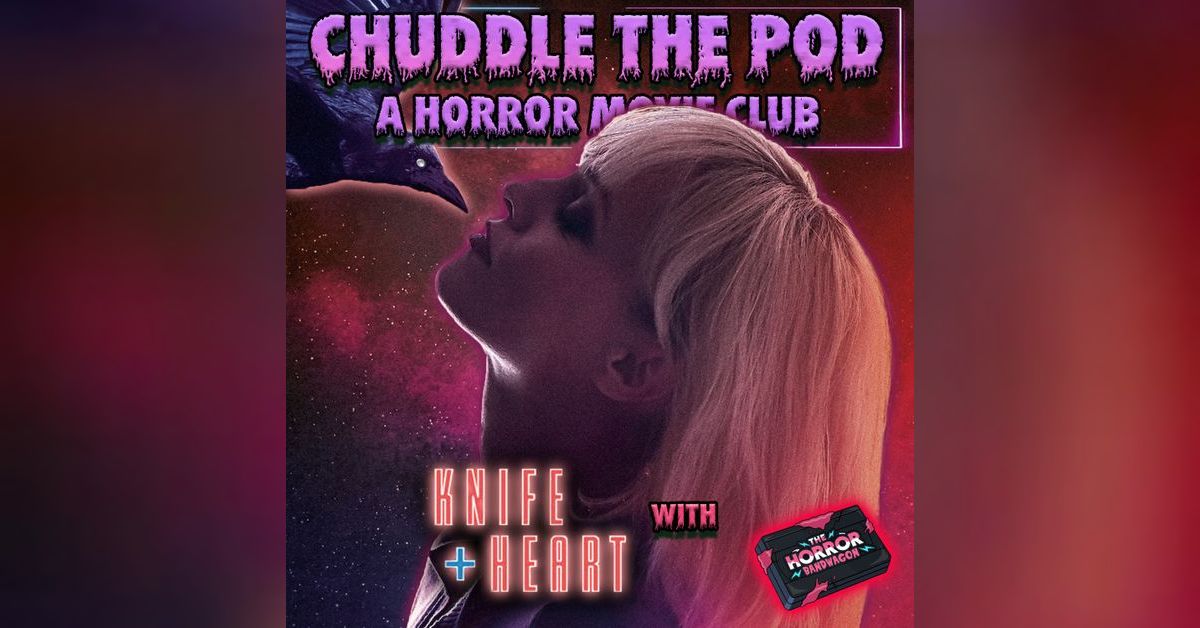 Chuddle Dolloops Knife+Heart (2018) w/ The Horror Bandwagon | Chuddle the Pod: A Horror ...