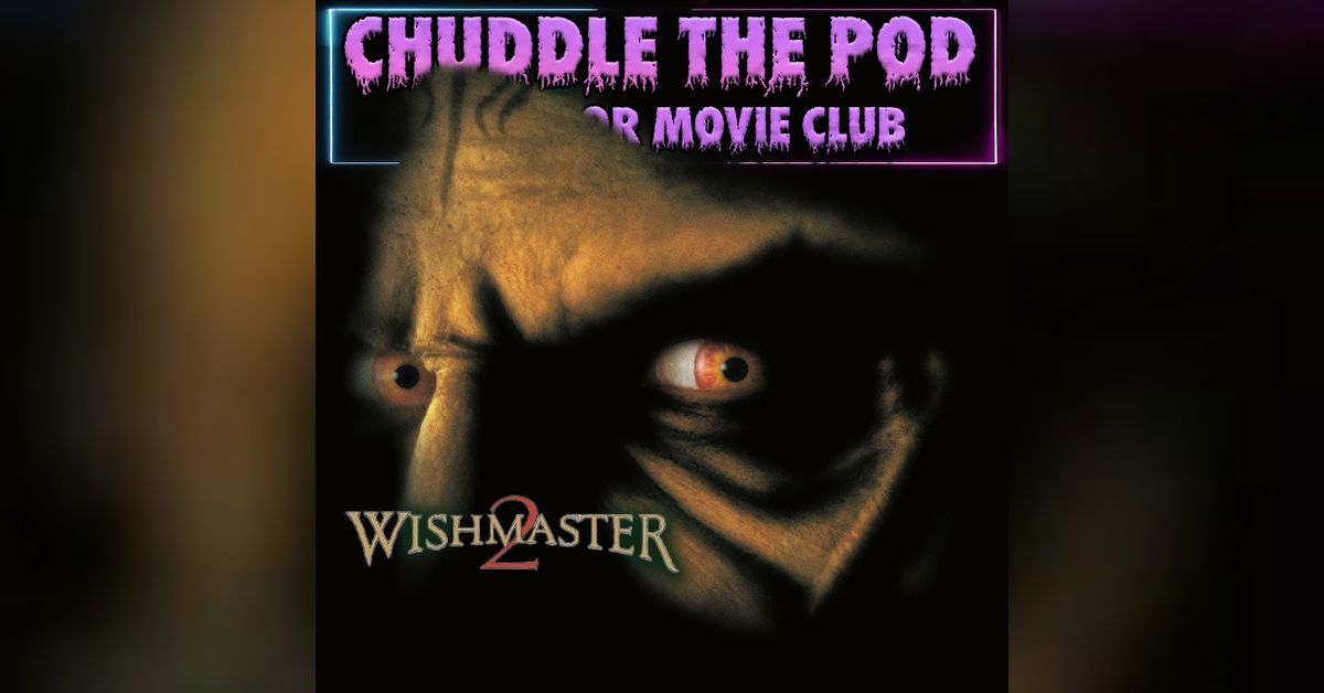 Wishmaster 2 (1999) w/ The Horror Bandwagon | Chuddle the Pod: A Horror ...