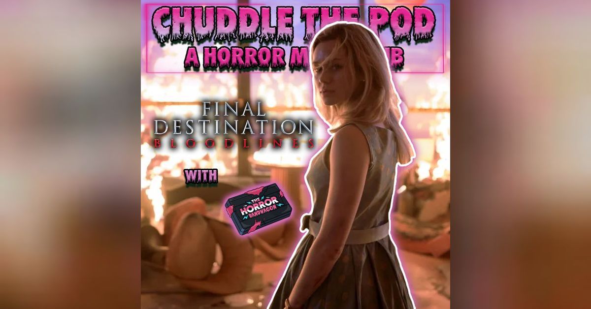 Final Destination Bloodlines (2025) w/ The Horror Bandwagon | Students ...