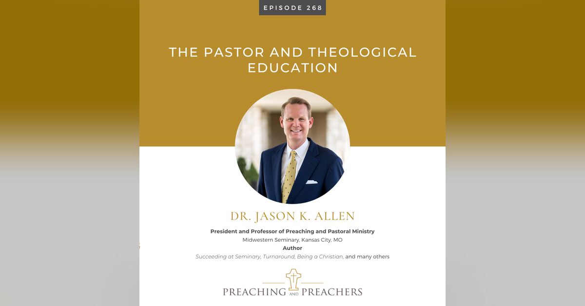 Best of Preaching and Preachers, Episode 268: The Pastor and ...