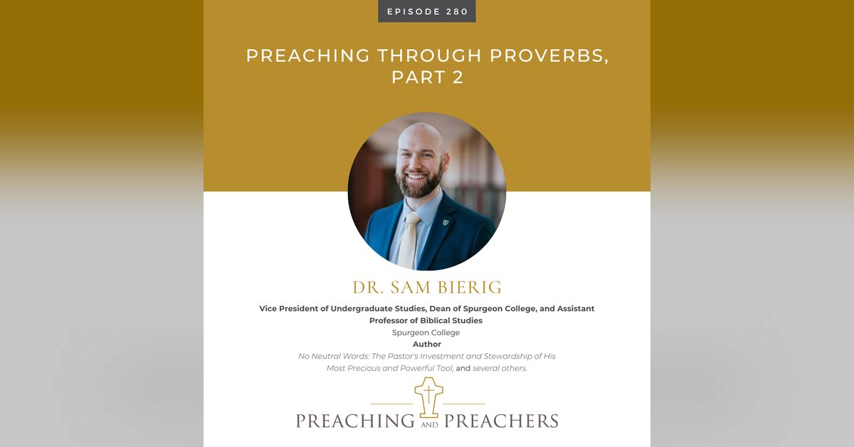 Best of Preaching and Preachers, Episode 280: Preaching Through ...