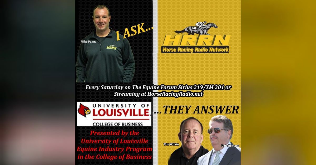 They Answer HRRN's I Ask, They Answer - August 23, 2025 | Horse Racing Radio Network