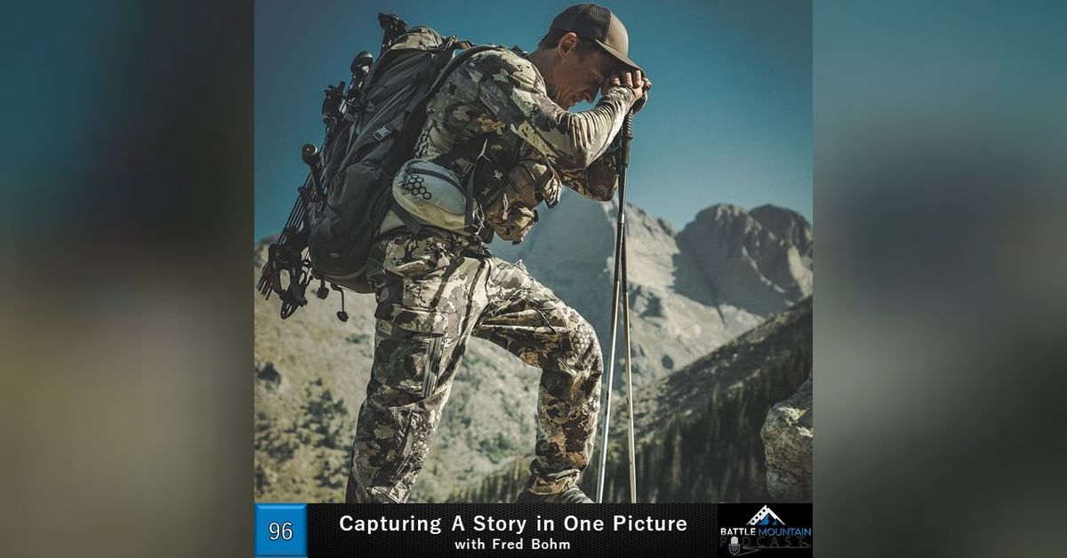 Capturing A Story in One Photo with Fred Bohm - Episode 96 | Battle ...