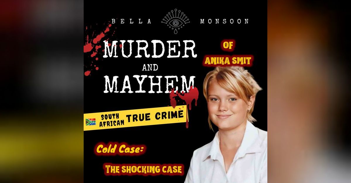 episode-30-cold-case-the-unsolved-murder-of-anika-smit-murder-and