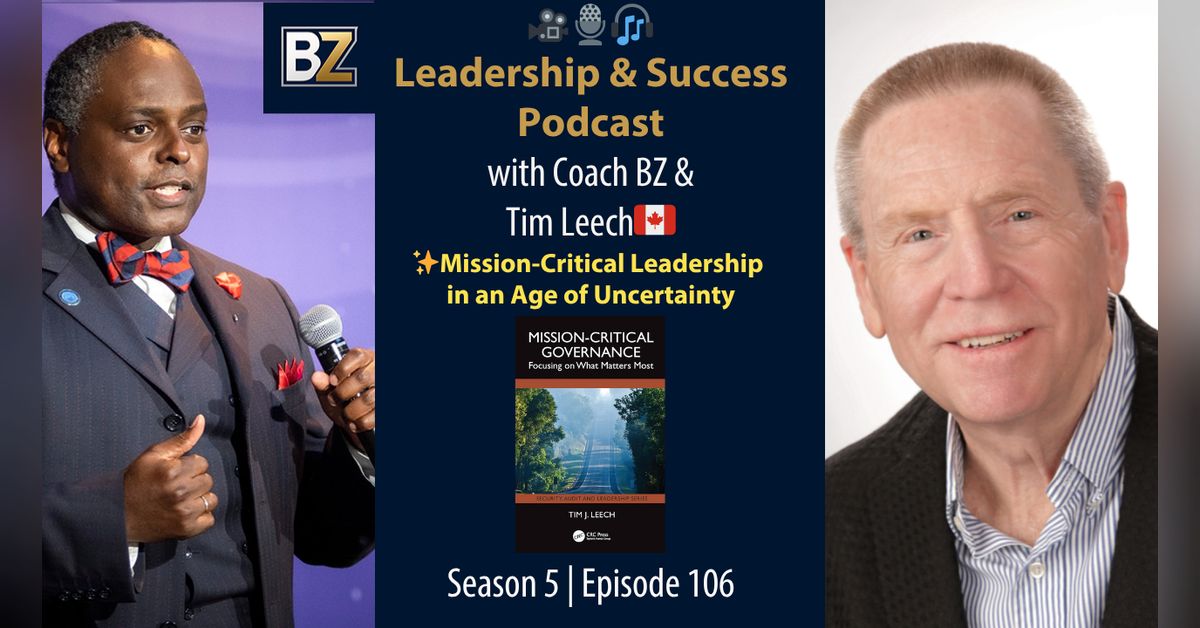 S5:E106 (VIDEO) LIVE with Tim Leech | Leadership & Success with Coach BZ