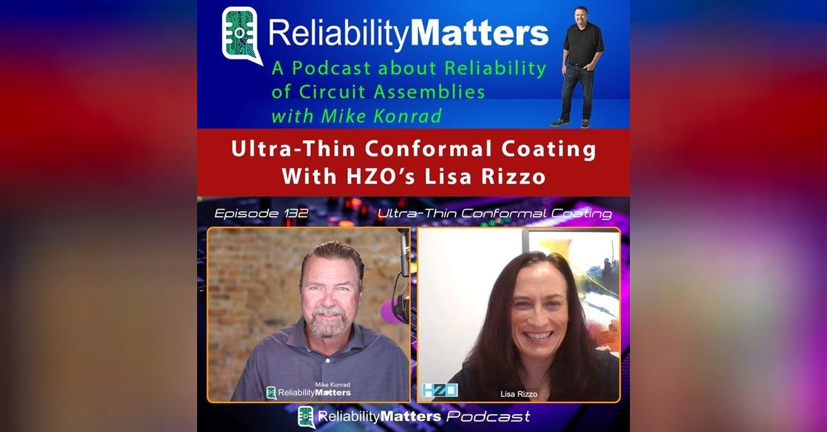 RM 132: HZO’s Lisa Rizzo on Ultra-Thin Conformal Coating | PCB Chat