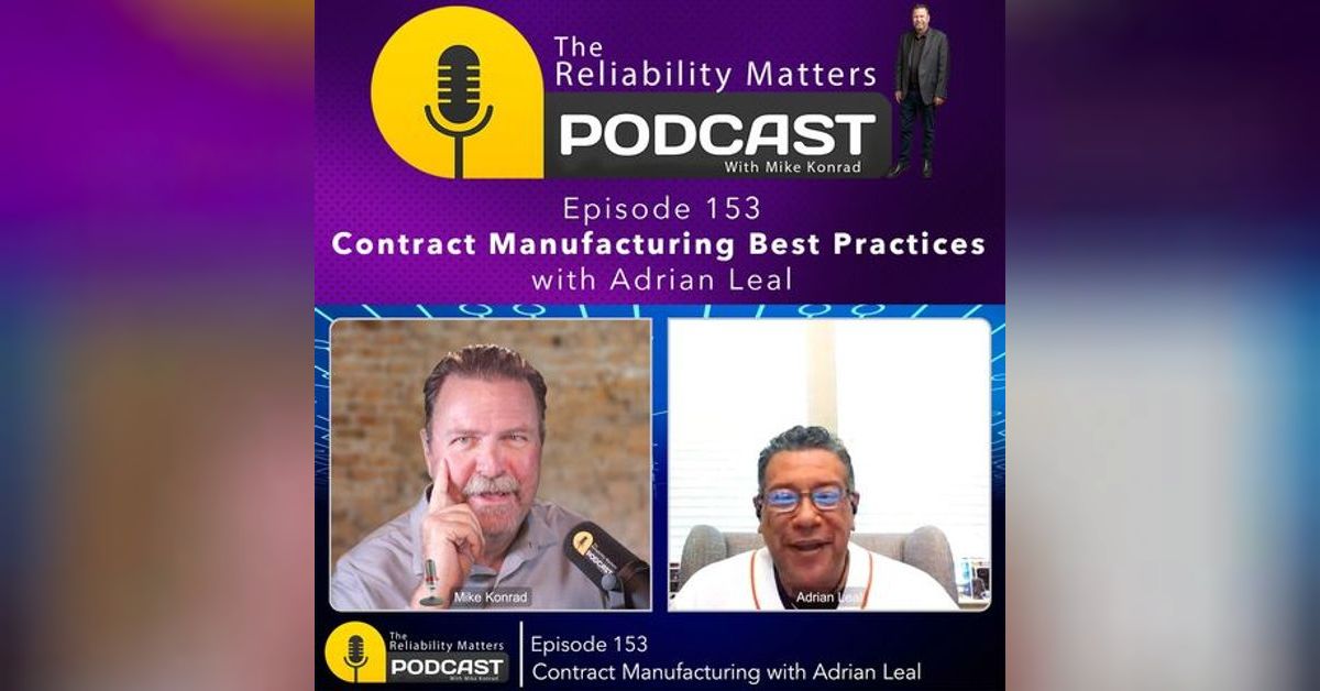 RM 153 Contract Manufacturing Best Practices with Adrian Leal PCB Chat