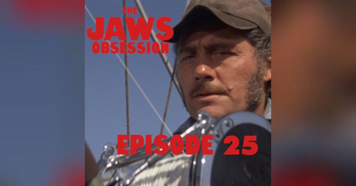 The Jaws Obsession Episode 25 Quint Fishing Analysis The Jaws Obsession